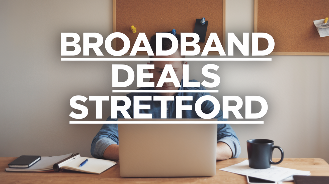 Broadband Deals Stretford Greater Manchester